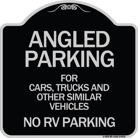 Signmission Angled Parking for Cars Trucks & Similar Vehicles No RV Parking Alum Sign, 18" x 18", BS-1818-24343 A-DES-BS-1818-24343